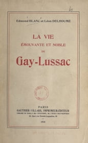 La vie émouvante et noble de Gay-Lussac