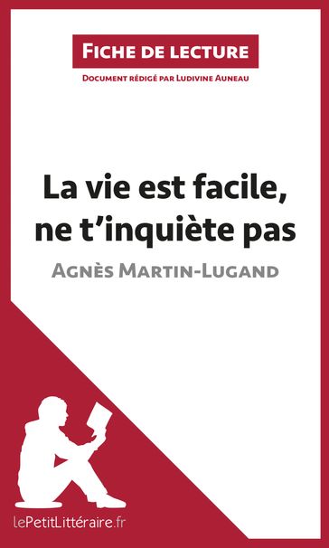 La vie est facile, ne t'inquiète pas d'Agnès Martin-Lugand (Fiche de lecture) - Ludivine Auneau - lePetitLitteraire