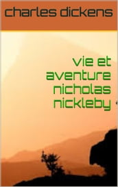 vie et aventure de nicolas nickleby