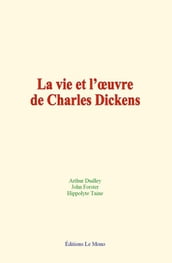 La vie et l oeuvre de Charles Dickens