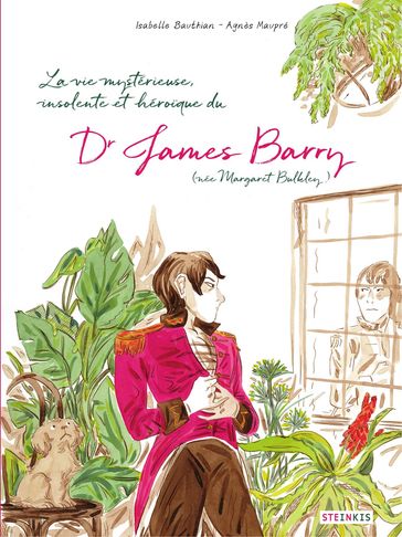 La vie mystérieuse, improbable, stupéfiante, insolente et héroïque du Docteur James Barry - Isabelle Bauthian