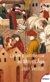 La vie quotidienne au Moyen Âge