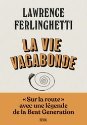 La vie vagabonde - Carnets de route (1960-2010)