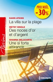 La villa sur la plage - Des noces d or et d argent - Une si forte attirance