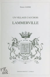 Un village cauchois : Lammerville
