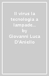 Il virus & la tecnologia a lampade UV-C in grado di contrastarlo