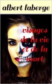 visages de la vie et de la mort