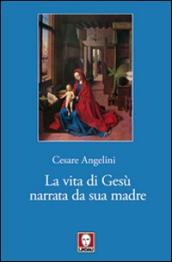 La vita di Gesù narrata da sua madre