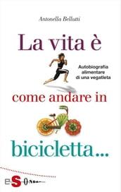 La vita è come andare in bicicletta