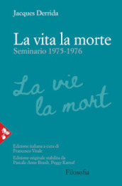 La vita la morte. Seminario (1975-1976)