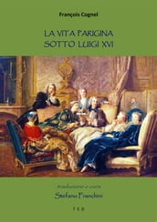 La vita parigina sotto Luigi XVI