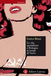 La vita quotidiana a Bologna ai tempi di Vasco