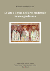 La vite e il vino nell arte medievale in area gardesana