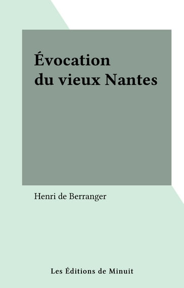 Évocation du vieux Nantes - Henri de Berranger