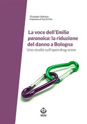 La voce dell Emilia paranoica: la riduzione del danno a Bologna