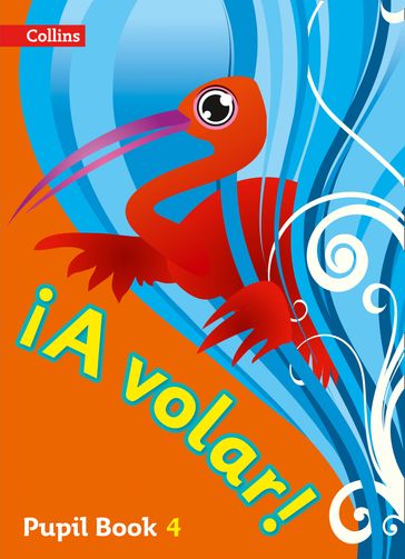 A volar Pupil Book Level 4: Primary Spanish for the Caribbean - Collins