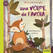 Una volpe da favola. Marionettetralerighe. Esopo per i piccoli. Ediz. a colori. Con gadget