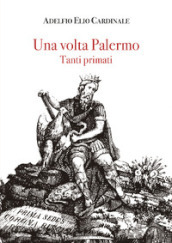 Una volta Palermo. Tanti primati