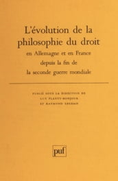 L Évolution de la philosophie du droit en Allemagne et en France depuis la fin de la Seconde Guerre mondiale