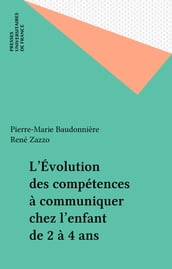 L Évolution des compétences à communiquer chez l enfant de 2 à 4 ans