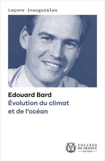 Évolution du climat et de l'océan - Edouard Bard