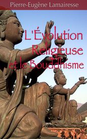 L Évolution religieuse et le bouddhisme.