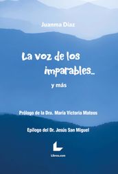 La voz de los imparables... y más