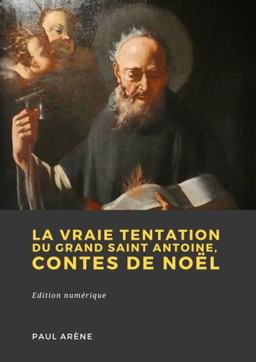 La vraie tentation du grand saint Antoine - Paul Arène