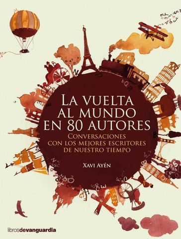 La vuelta al mundo en 80 autores - Xavi Ayén