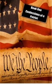 we the people: book one: confessions of a patriot