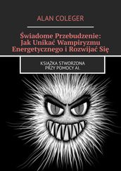 wiadome Przebudzenie: JakUnika Wampiryzmu Energetycznego iRozwijaSi