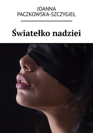 wiateko nadziei - Joanna Paczkowska-Szczygie