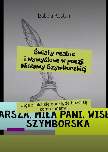 wiaty realne iwymylone wpoezji Wisawy Szymborskiej - Izabela Kostun