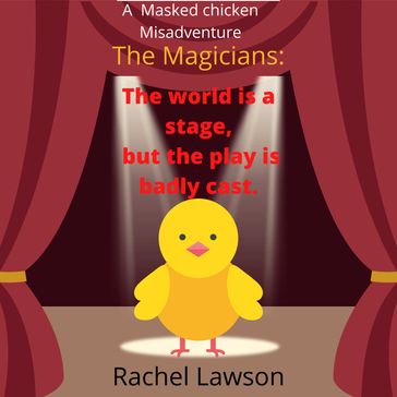 world is a stage, but the play is badly cast, The - Rachel Lawson