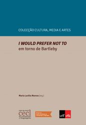 I would prefer not to. Em Torno de Bartleby