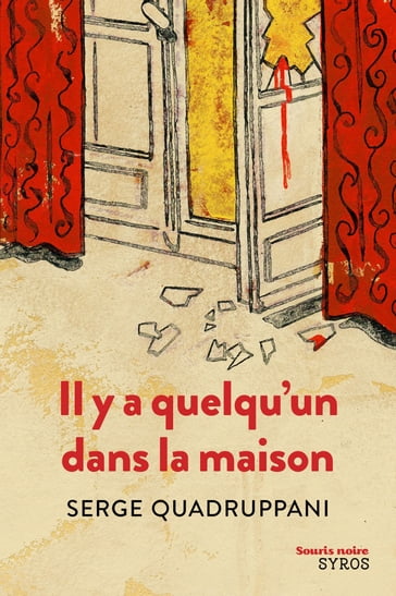 Il y a quelqu'un dans la maison - Serge Quadruppani