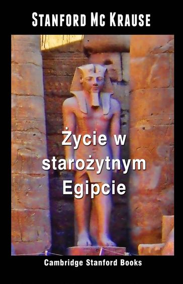 ycie w staroytnym Egipcie - Stanford Mc Krause