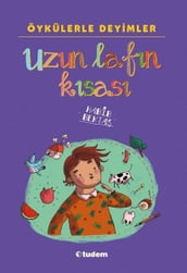 Öykülerle Deyimler - Uzun Lafn Ksas