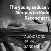 young seducer, The: Marquis de Sade. Second part